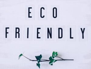 Eco friendly